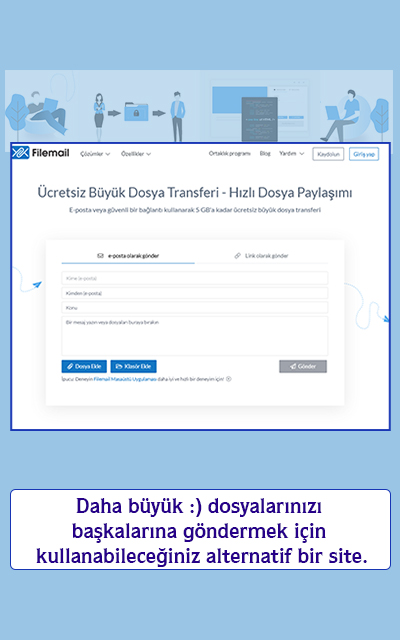 Daha büyük dosyalarınızı başkalarına göndermek için kullanabileceğiniz alternatif bir site