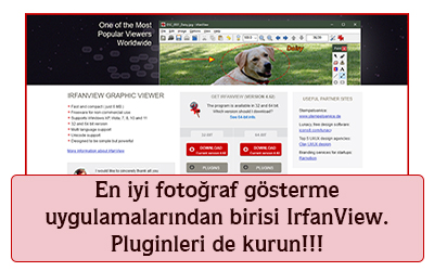 En iyi fotoğraf gösterme uygulamalarından birisi IrfanView. Pluginleri de kurun!!!