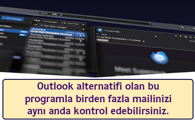 Outlook alternatifi olan bu programla birden fazla mailinizi aynı anda kontrol edebilirsiniz