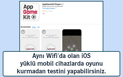 Aynı wifi da olan ios yüklü mobil cihazlarda oyunu kurmadan testini yapabilirsiniz