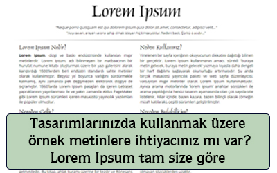 Tasarımlarınızda kullanmak üzere örnek metinlere ihtiyacınız mı var? Lorem Ipsum tam size göre